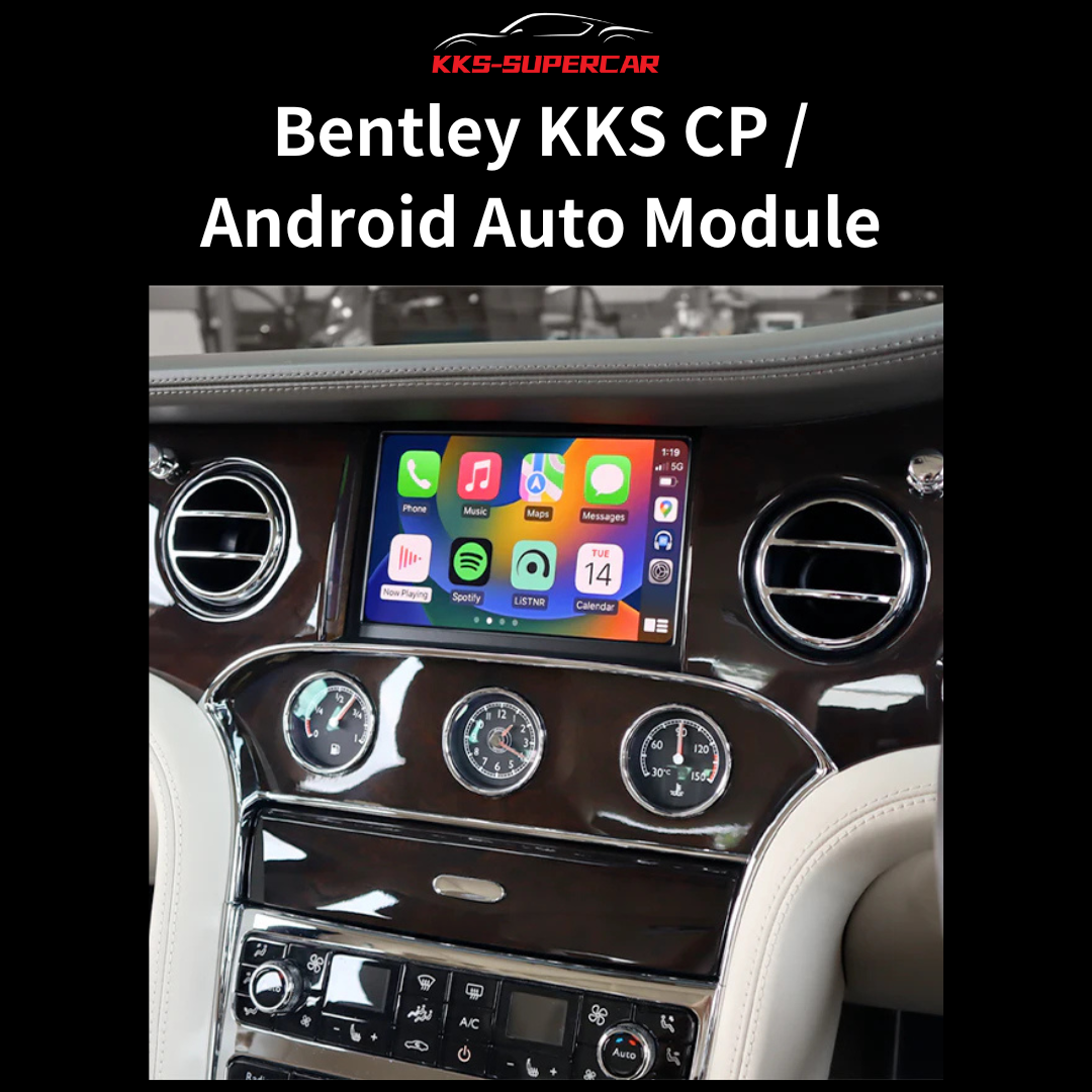 KKS CP & Android Auto Module Compatible with Bentley – For Bentayga, Flying Spur, Mulsanne, Continental GT