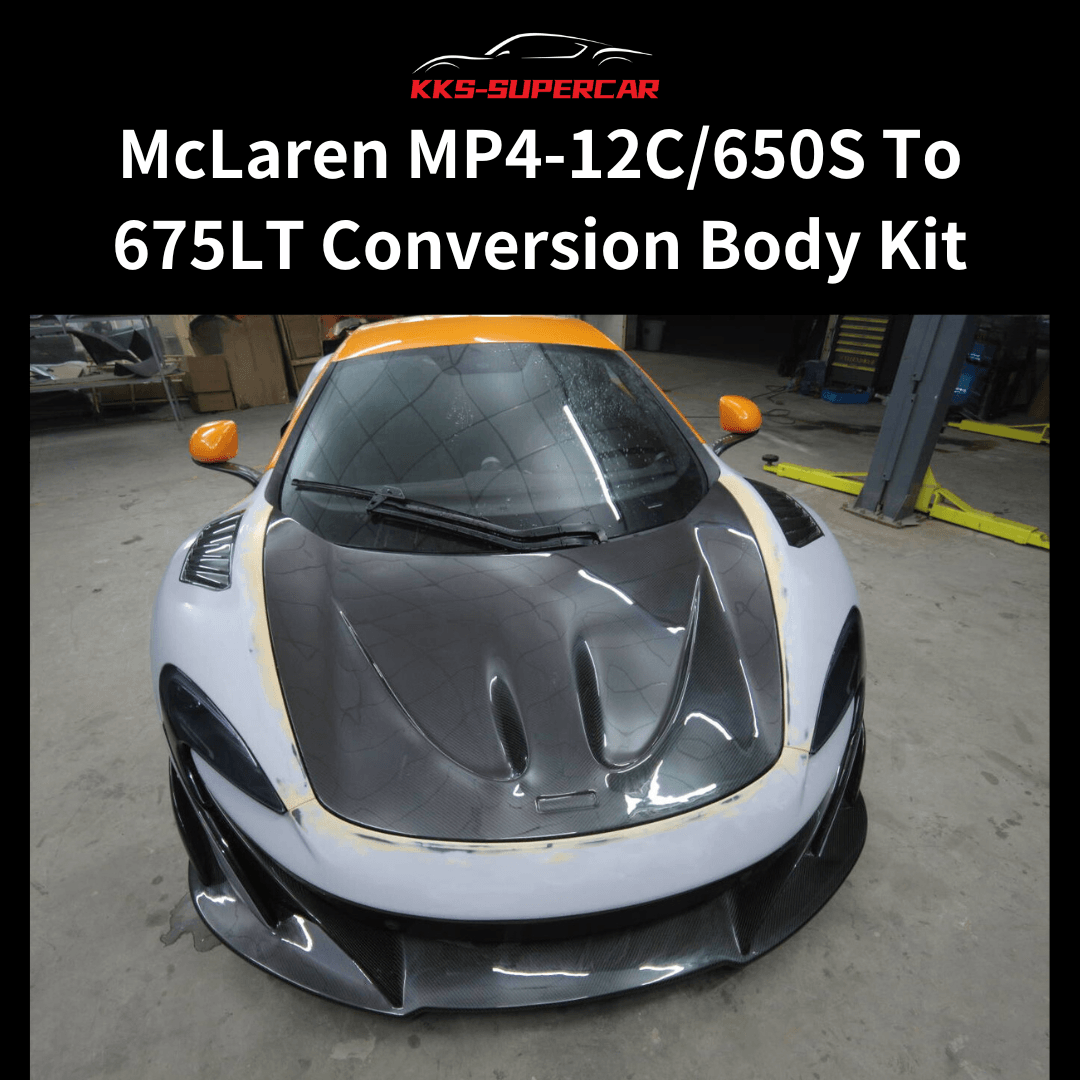 McLaren MP4-12C/650S To 675LT Conversion Body Kit